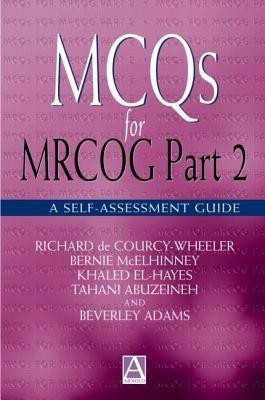 MCQs for MRCOG Part 2(English, Paperback, de Courcy-Wheeler Richard)