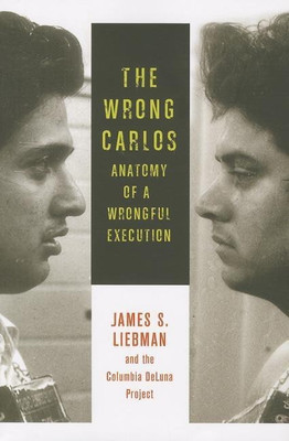 The Wrong Carlos(English, Paperback, Liebman James , J.D.)
