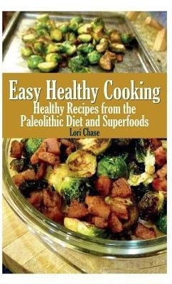 Easy Healthy Cooking(English, Paperback, Chase Lori)