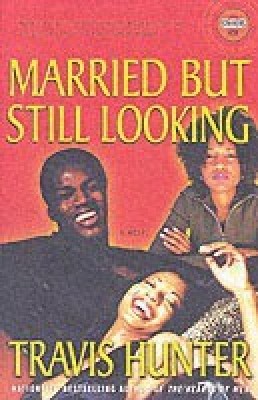 Married but Still Looking(English, Paperback, Hunter Travis)