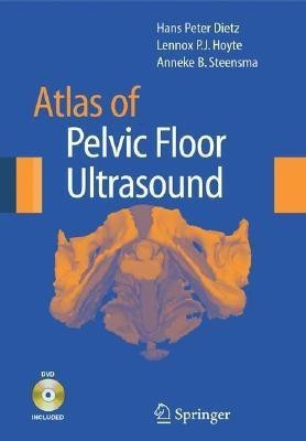Atlas of Pelvic Floor Ultrasound(English, Paperback, Dietz Hans Peter)