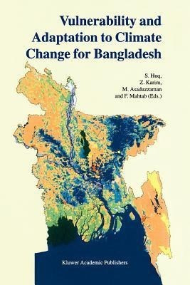 Vulnerability and Adaptation to Climate Change for Bangladesh(English, Paperback, unknown)