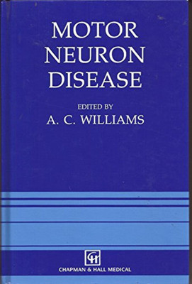 Motor Neuron Disease(English, Hardcover, Willams A.C)