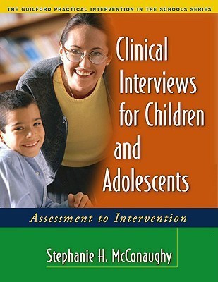 Clinical Interviews for Children and Adolescents, First Edition(English, Paperback, McConaughy Stephanie H.)
