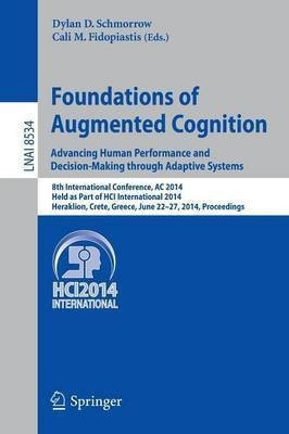 Foundations of Augmented Cognition. Advancing Human Performance and Decision-Making through Adaptive Systems(English, Paperback, unknown)