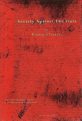 Society Against the State - Essays in Political Anthropology(English, Paperback, Clastres Pierre)