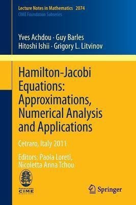 Hamilton-Jacobi Equations: Approximations, Numerical Analysis and Applications(English, Paperback, Achdou Yves)