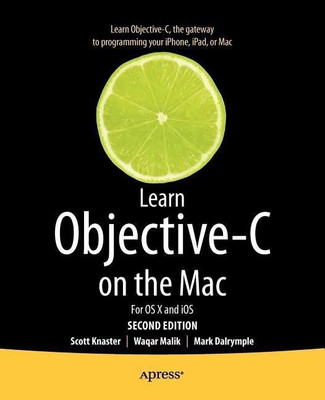 Learn Objective-C on the Mac(English, Paperback, Knaster Scott)