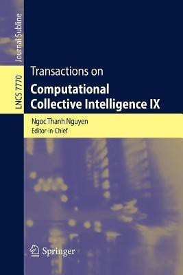 Transactions on Computational Collective Intelligence IX(English, Paperback, unknown)