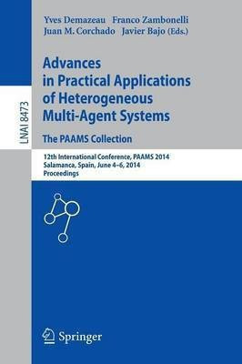 Advances in Practical Applications of Heterogeneous Multi-Agent Systems - The PAAMS Collection(English, Paperback, unknown)