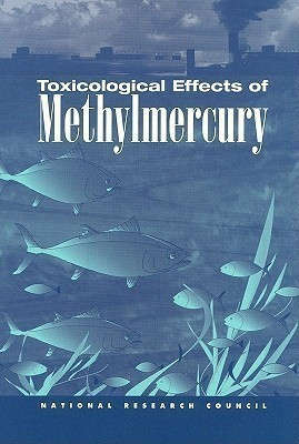 Toxicological Effects of Methylmercury(English, Paperback, National Research Council)