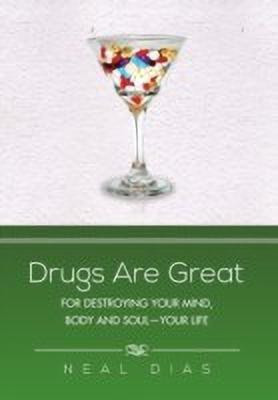 Drugs Are Great(English, Hardcover, Dias Neal)