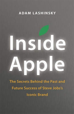 Inside Apple (India only)(English, Hardcover, Lashinsky Adam)