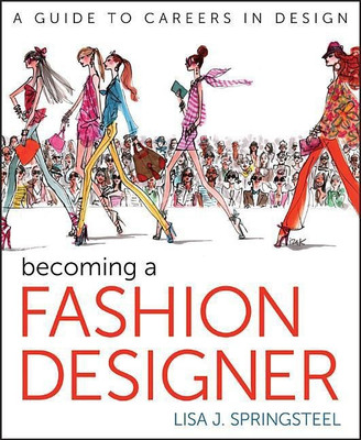 Becoming a Fashion Designer(English, Paperback, Springsteel Lisa)