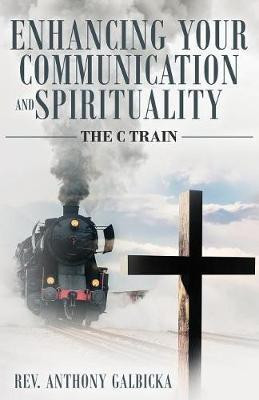 Enhancing Your Communication and Spirituality(English, Paperback, Galbicka Anthony)