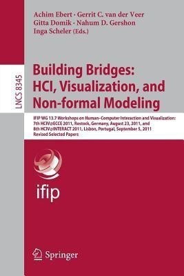 Building Bridges: HCI, Visualization, and Non-formal Modeling(English, Paperback, unknown)