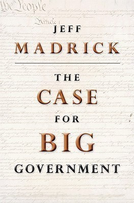 The Case for Big Government(English, Paperback, Madrick Jeff)