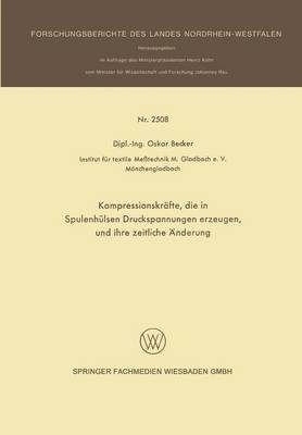 Kompressionskraefte, die in Spulenhuelsen Druckspannungen erzeugen, und ihre zeitliche AEnderung(German, Paperback, Becker Oskar)