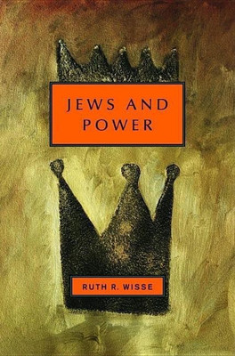 Jews and Power(English, Hardcover, Wisse Ruth R.)
