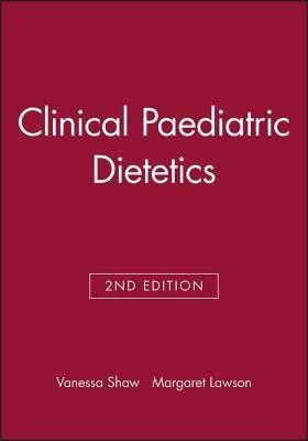 Clinical Paediatric Dietetics(English, Hardcover, Shaw Vanessa)