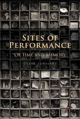 Sites of Performance(English, Hardcover, Lunberry Clark)