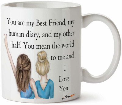 FirseBUY Friendship Quotes You are My Best Friend Ceramic Coffee Mug(325 ml)