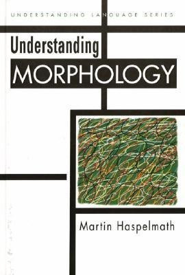 Understanding Morphology(English, Hardcover, Haspelmath Martin)