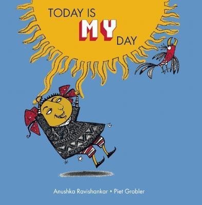 Today is My Day(English, Hardcover, Anushka Ravishankar, Pie)