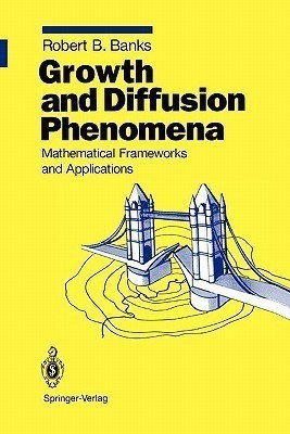 Growth and Diffusion Phenomena(English, Paperback, Banks Robert B.)