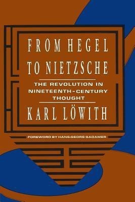 From Hegel to Nietzsche(English, Paperback, Loewith Karl)