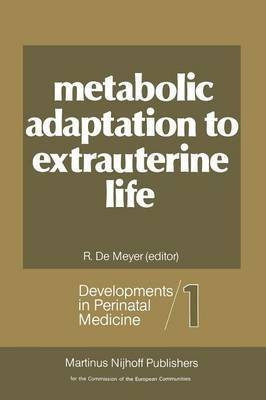 Metabolic Adaptation to Extrauterine Life(English, Paperback, unknown)