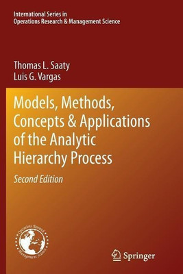 Models, Methods, Concepts & Applications of the Analytic Hierarchy Process(English, Paperback, Saaty Thomas L.)