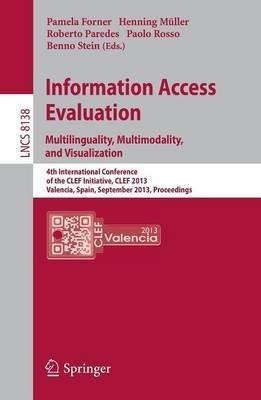 Information Access Evaluation. Multilinguality, Multimodality, and Visualization(English, Paperback, unknown)