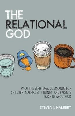 The Relational God(English, Paperback, Halbert Steven J)
