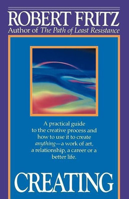 Creating(English, Paperback, Fritz Robert)