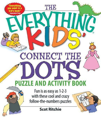 The Everything Kids' Connect the Dots Puzzle and Activity Book(English, Paperback, Ritchie Scot)