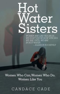 Hot Water Sisters(English, Paperback, Cade Candace)
