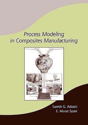 Process Modeling in Composites Manufacturing(English, Hardcover, unknown)