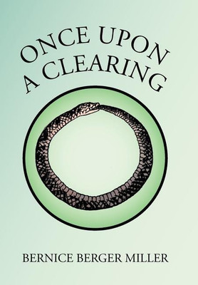Once Upon a Clearing(English, Hardcover, Miller Bernice Berger)