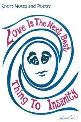 Love is the Next Best Thing to Insanity(English, Paperback, Thorn Randon)