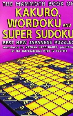 The Mammoth Book of Kakuro, Wordoku, and Super Sudoku(English, Paperback, unknown)