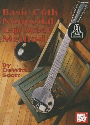Basic C6Th Nonpedal Lap Steel Method(English, Book, DeWitt Scott)