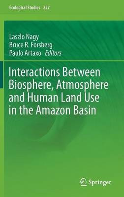 Interactions Between Biosphere, Atmosphere and Human Land Use in the Amazon Basin(English, Hardcover, unknown)