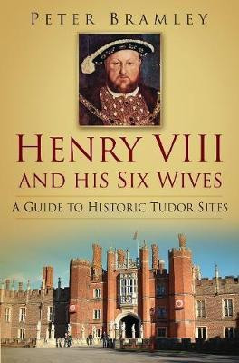 Henry VIII and his Six Wives(English, Paperback, Bramley Peter)