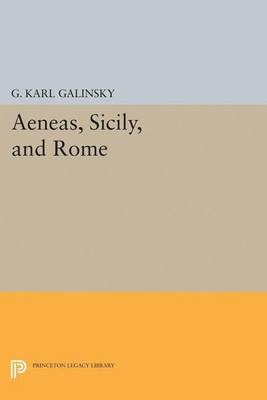 Aeneas, Sicily, and Rome(English, Paperback, Galinsky Karl)