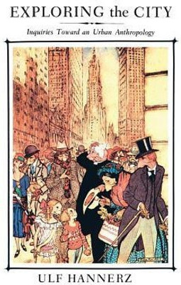 Exploring the City(English, Paperback, Hannerz Ulf)