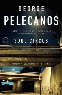 Soul Circus(English, Paperback, Pelecanos George P)