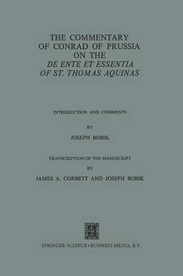 The Commentary of Conrad of Prussia on the De Ente et Essentia of St. Thomas Aquinas(English, Paperback, Conradus de Prussia)