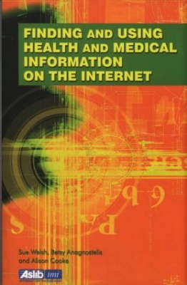 Finding and Using Health and Medical Information on the Internet(English, Paperback, Anagnostelis Betsy)