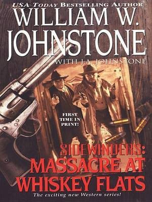 Massacre at Whiskey Flats(English, Electronic book text, Johnstone William W)